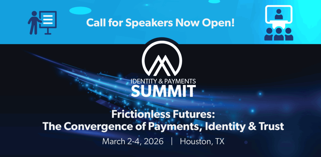 Identity & Payments Summit: Frictionless Futures: The Convergence of Payments, Identity & Trust