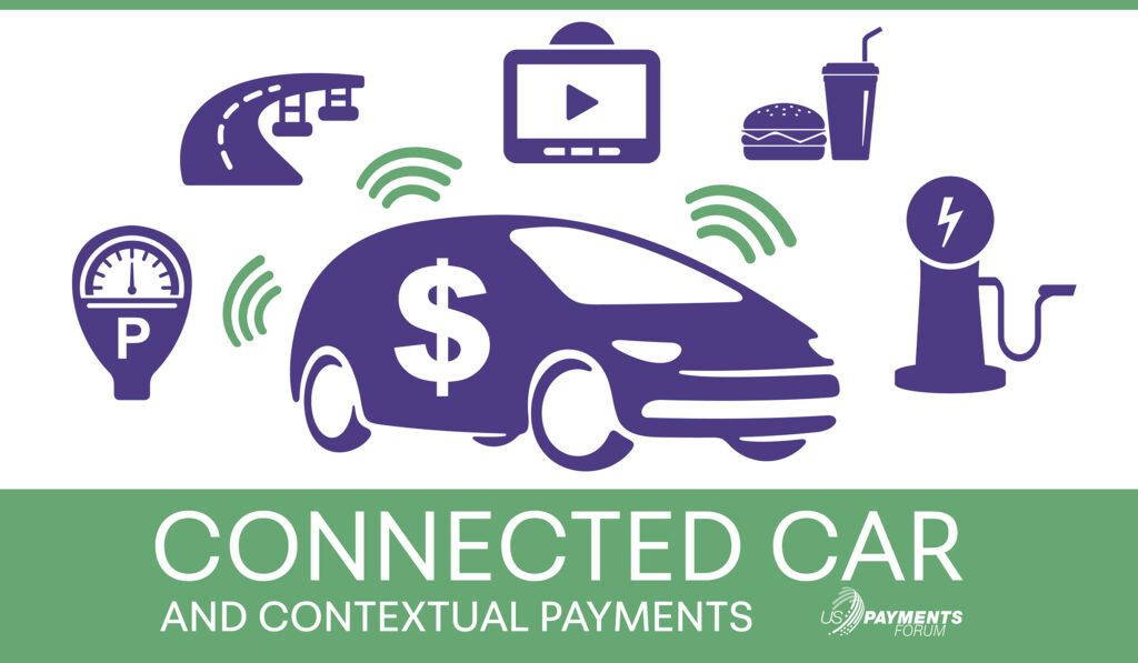 US Payments Forum Resource Explores Convergence of Connected Car and Contextual Payments